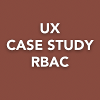 RBAC UX Case Study